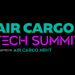 Black background with words reading Air Cargo Tech Summit, presented by Air Cargo Next